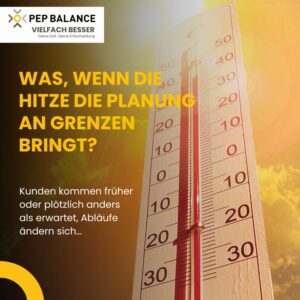Hitze Plan Arbeit Ein hohes Thermometer in sommerlicher Hitze zeigt, wie steigende Temperaturen Planung, Kundenaufkommen und tägliche Abläufe durcheinanderbringen können. PEP BALANCE unterstützt Unternehmen dabei, auch an heißen Tagen flexibel, organisiert und transparent zu planen.