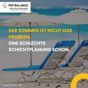Zwei blaue Liegen stehen unter weißen Sonnenschirmen an einem sonnigen Strand, darüber der Text: „Der Sommer ist nicht das Problem. Eine schlechte Schichtplanung schon.“ PEP BALANCE steht für digitale Personaleinsatzplanung, transparente Urlaubsplanung und modernes Workforce Management für Unternehmen, HR-Teams und Mitarbeitende.