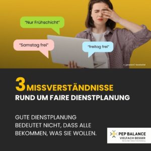 Eine gestresste Mitarbeiterin hält einen Laptop, umgeben von Dienstplan-Wünschen wie „Nur Frühschicht“, „Samstag frei“ und „Freitag frei“. PEP BALANCE unterstützt faire und flexible Dienstplanung sowie Personaleinsatzplanung, indem betriebliche Anforderungen und Mitarbeiterwünsche transparent miteinander verbunden werden.