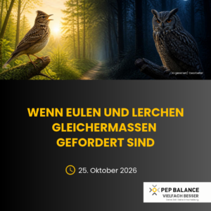 Eine Lerche im hellen Morgenwald und eine Eule im dunklen Nachtwald rahmen den Schriftzug „Wenn Eulen und Lerchen gleichermaßen gefordert sind